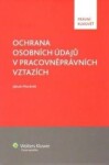 Ochrana osobních údajů v pracovněprávních vztazích - Jakub Morávek