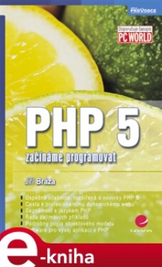 PHP 5. začínáme programovat - Jiří Bráza e-kniha