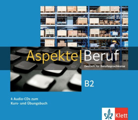 Aspekte Beruf B2 - 4Audio CD zum Kursbuch/Übungsbuch - Ute Koithan