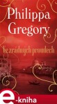 Ve zrádných proudech - Philippa Gregory e-kniha