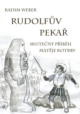 Rudolfův pekař - Radim Weber