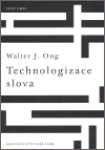 Technologizace slova - Walter Jackson Ong