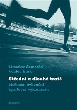 Střední a dlouhé tratě - Miroslav Semerád, Václav Bunc