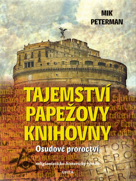 Tajemství papežovy knihovny: Osudové proroctví - Mik Peterman