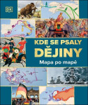 Kde se psaly dějiny - Mapa po mapě - kolektiv autorů