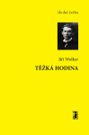 Těžká hodina - Jiří Wolker