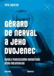 Gérard de Nerval jeho dvojenec Petr Christov