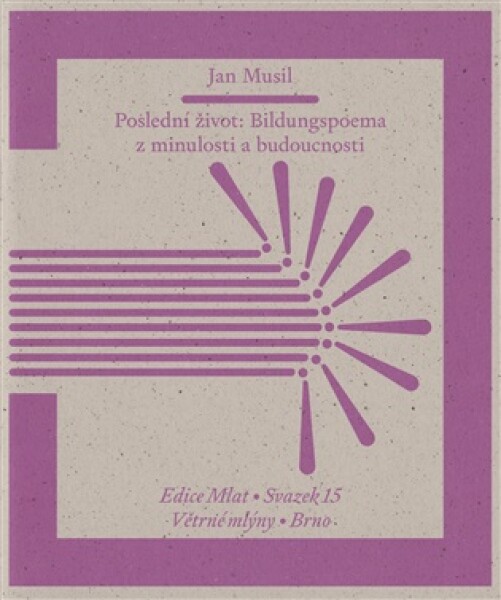 Poslední život: Bildungspoema z minulosti a budoucnosti