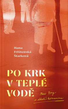 Po krk v teplé vodě - Hana Frištenská Štarková
