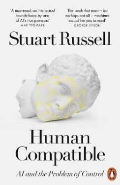 Human Compatible: AI and the Problem of Control - Stuart Russell