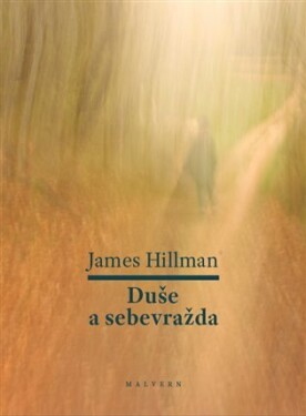 Duše a sebevražda - James Hillman