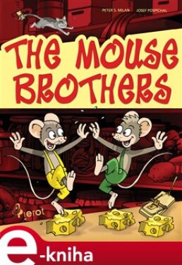 The mouse brothers - Peter S. Milan e-kniha