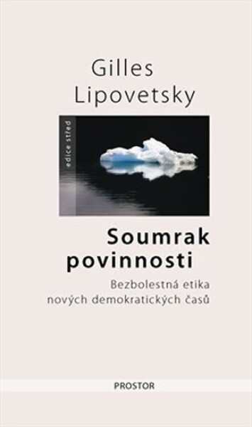 Soumrak povinnosti Gilles Lipovetsky