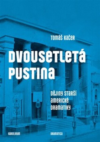 Dvousetletá pustina Tomáš Kačer