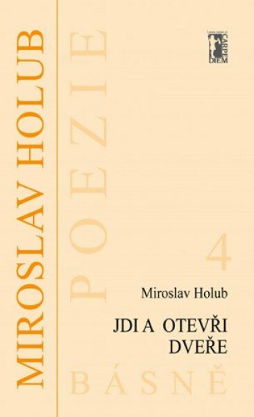 Jdi a otevři dveře - Miroslav Holub