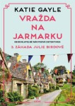 Vražda na jarmarku - Katie Gayle