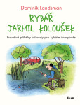 Rybář Jarmil Koloušek - Dominik Landsman