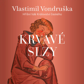 Krvavé slzy - Vlastimil Vondruška - audiokniha