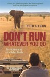 Don't Run, Whatever You Do