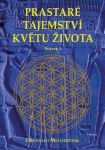 Prastaré tajemství květu života - sv.1, 3. vydání - Drunvalo Melchizedek