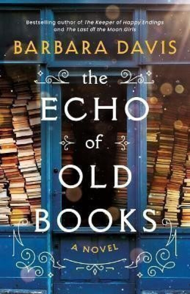 The Echo of Old Books: A Novel - Barbara Davisová