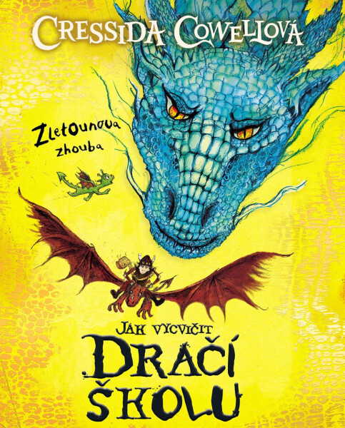 Jak vycvičit Dračí školu 1 - Zletounova zhouba - Cressida Cowell