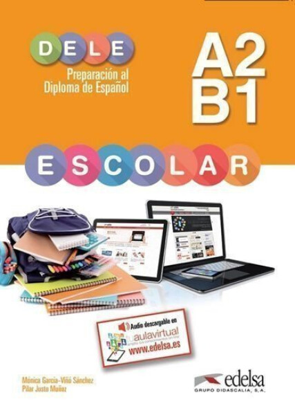 Dele escolar A2-B1 Preparacion al Diploma de Espanol - Sánchez García-Vinó Mónica