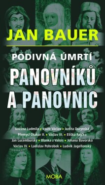 Podivná úmrtí panovníků panovnic Jan Bauer