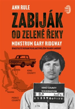 Zabiják od Zelené řeky - Ann Rule