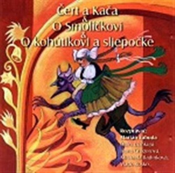 Čert a Kača,O Smolíčkovi,O kohútikovi a sliepočke