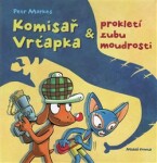 Komisař Vrťapka prokletí zubu moudrosti Petr Morkes