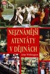 Nejznámější atentáty v dějinách - John Withington - e-kniha