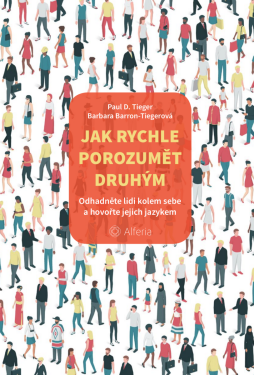 Jak rychle porozumět druhým - Paul D. Tieger, Barbara Barron-Tiegerová