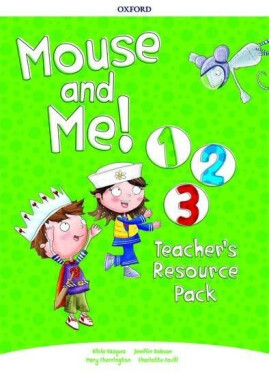 Mouse and Me! 1-3 Teacher´s Resource Pack - Alicia Vazquez