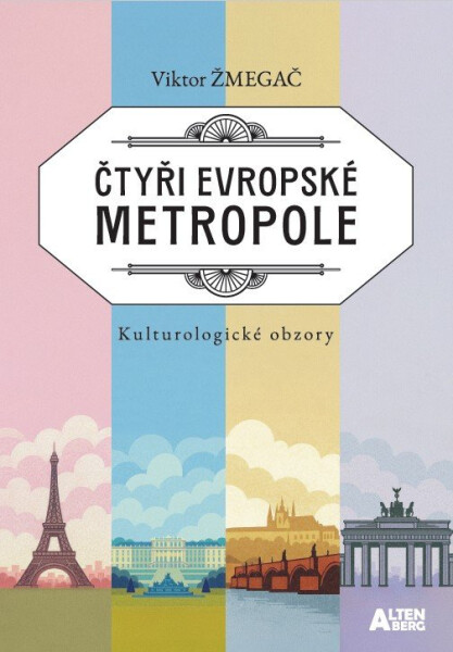 Čtyři evropské metropole - Kulturologické obzory - Viktor Žmegač