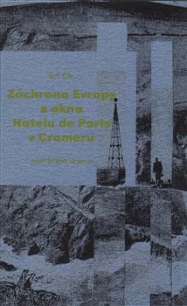 Záchrana Evropy z okna hotelu de Paris v Cromeru - d. Ch. S.