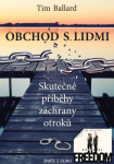Obchod s lidmi - Skutečné příběhy záchrany otroků (poškozená) - Timothy Ballard