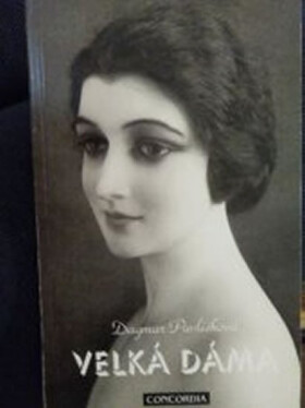 Velká dáma - Dagmar Pavlíčková