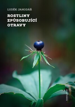 Rostliny způsobující otravy - Luděk Jahodář - e-kniha