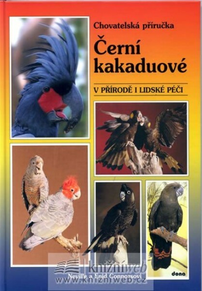 Černí kakaduové – v přírodě i lidské péči - Enid Connorsová