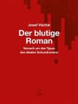 Der blutige Roman Josef Váchal