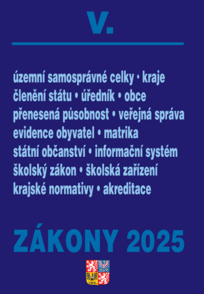 Zákony V 2025 Veřejná správa, Školství - Školství, Územní celky a členění státu, Obce, Kraje