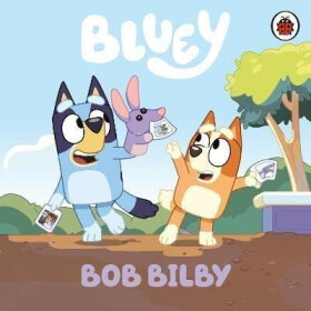 Bluey: Bob Bilby - Bluey