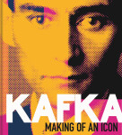 Kafka: Making of an Icon - Ritchie Robertson
