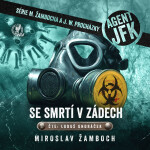 Agent JFK – Se smrtí v zádech - Miroslav Žamboch - audiokniha