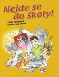 Nejde se do školy! Pavla Holanová