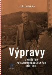 Výpravy s knížetem po schwarzenberských místech - Jiří Peňás