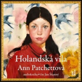 Holandská vila - Ann Patchettová - audiokniha