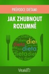 Průvodce dietami: Jak zhubnout rozumně - Vitalia.cz - e-kniha