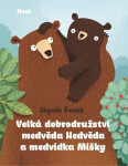Velká dobrodružství medvěda Nedvěda medvídka Mišky Zbyněk Černík